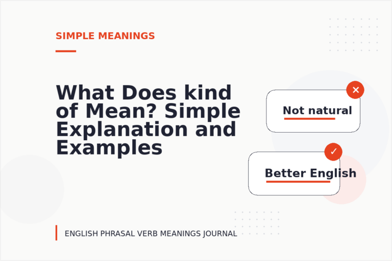 What Does kind of Mean? Simple Explanation and Examples