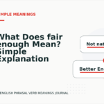 What Does fair enough Mean? Simple Explanation and Examples