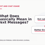 What Does basically Mean in Text Messages?