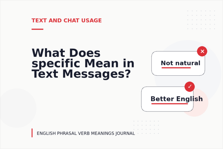 What Does specific Mean in Text Messages? What Does specific Mean in Text Messages?