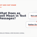 What Does as well Mean in Text Messages?