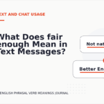 What Does fair enough Mean in Text Messages?