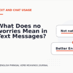 What Does no worries Mean in Text Messages?