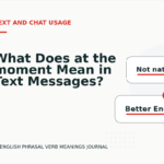 What Does at the moment Mean in Text Messages?