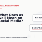 What Does as well Mean on Social Media?