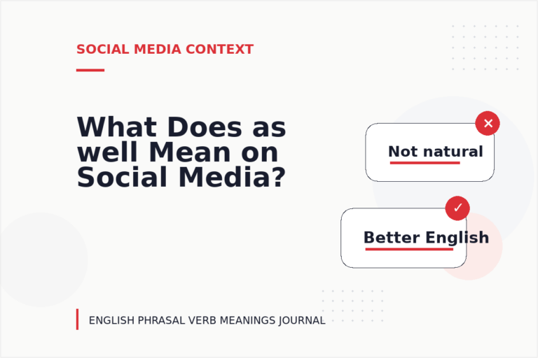 What Does as well Mean on Social Media?