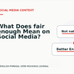 What Does fair enough Mean on Social Media?