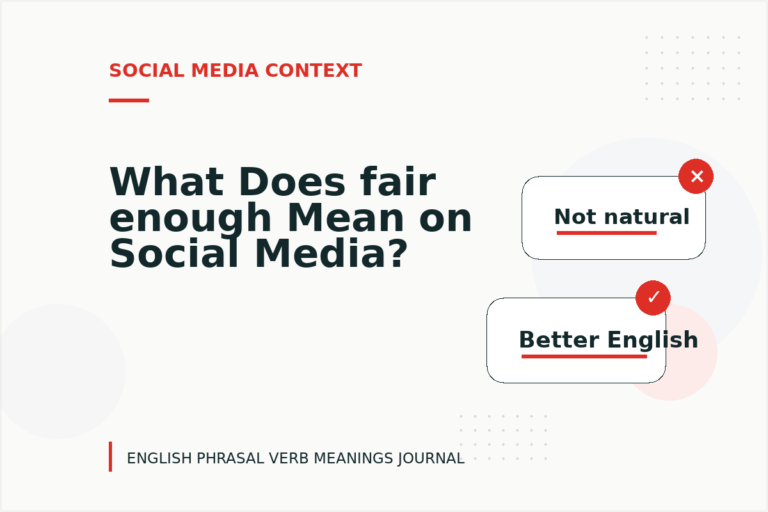 What Does fair enough Mean on Social Media?
