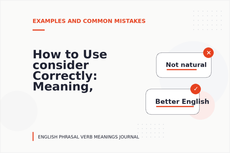 How to Use consider Correctly: Meaning, Examples, and Mistakes